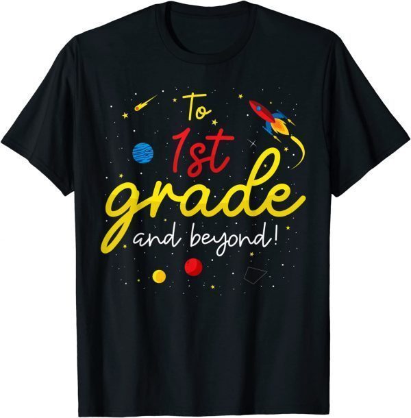 Back to School First Grade Boy Girl Space 1st Grade Teacher 2022 Shirt