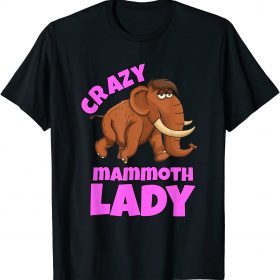 Funny Crazy Mammoth Lady T-Shirt