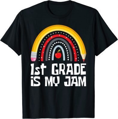 1ST GRADE IS MY JAM First Day Back to School Teacher Student T-Shirt