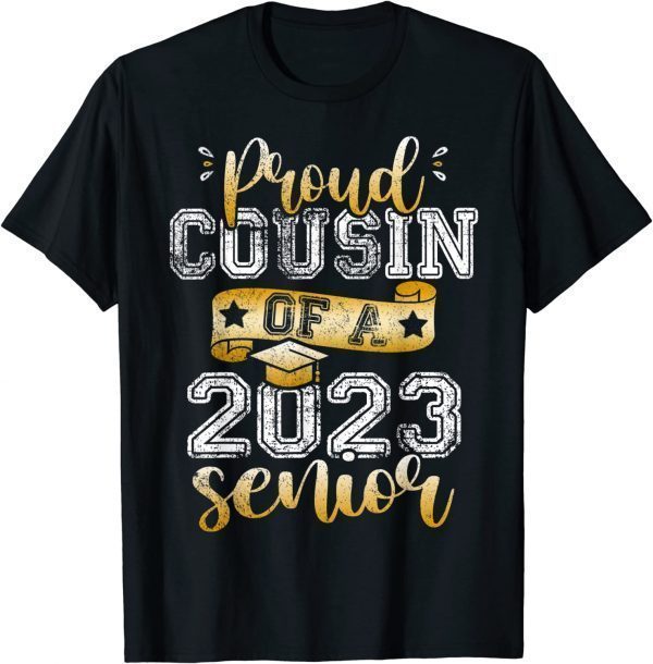 Proud Cousin Of A 2023 Senior tee Class of 2023 Graduate T-Shirt