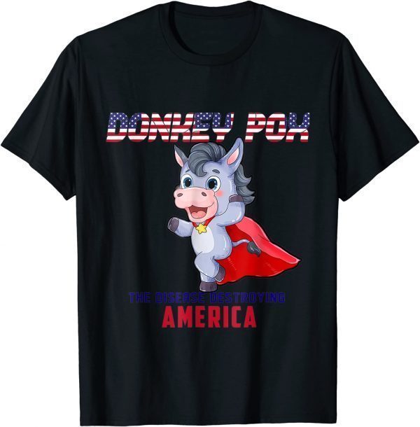 Funny Donkey Pox The Disease Destroying America Funny Anti Biden T-Shirt