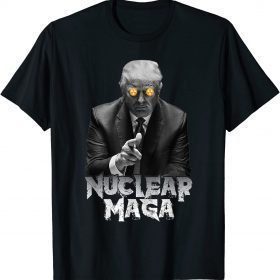 Nuclear Maga Pro Trump T-Shirt