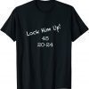 Lock Him Up! 45 20-24 Anti Trump T-Shirt