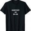 Convict Trump 45 20-24 T-Shirt