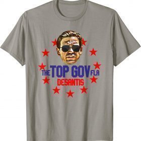 Desantis Aviator Glasses The Top Governor Political Official T-Shirt