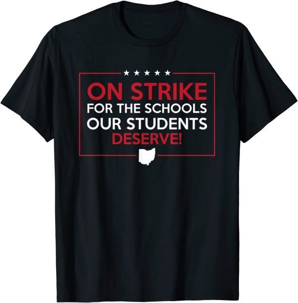 On Strike For The Schools Our Students Deserve Teacher T-Shirt