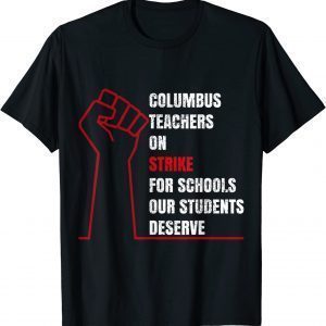 Columbus Ohio School Teachers Strike OH Teacher Strike Official T-Shirt