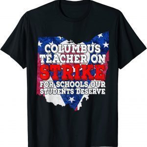 Columbus Ohio School Teachers Strike OH Teacher Gift T-Shirt