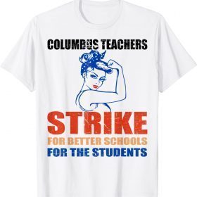 Official Columbus Ohio School Teachers Strike OH Teacher T-Shirt
