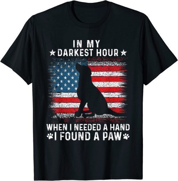 In my darkest hour when i needed a hand i found a paw 2022 T-Shirt