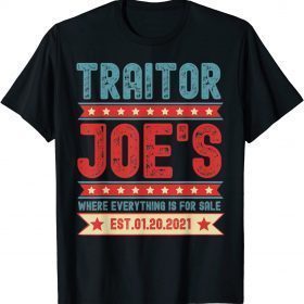 Traitor Joe's Est 01 20 21 Sarcastic Political Unisex T-Shirt