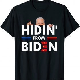 Hidin' From Biden Trumper Pro Trump 2022 T-Shirt