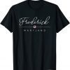 Frederick Maryland MD on Frederick T-Shirt