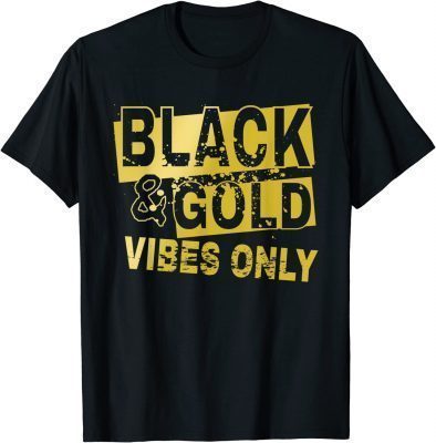 Black and golds vibes only T-Shirt