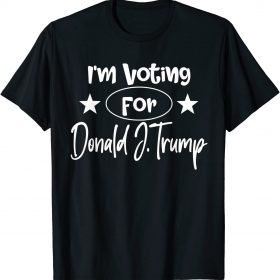I'm Voting for Donald Trump Political Saying Trump 2024 T-Shirt