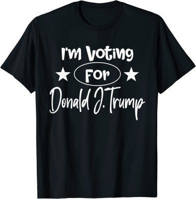 I'm Voting for Donald Trump Political Saying Trump 2024 T-Shirt