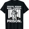 Person Woman Man Camera Prison Funny Shirts