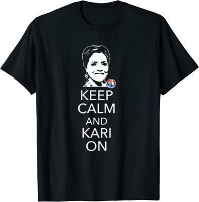 Official Keep Calm and Kari On Arizona Kari Lake Political T-Shirt