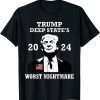 Democrat Deep State Nightmare President Donald Trump 2024 Tee Shirt
