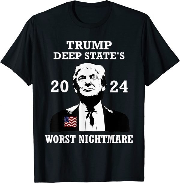 Democrat Deep State Nightmare President Donald Trump 2024 Tee Shirt