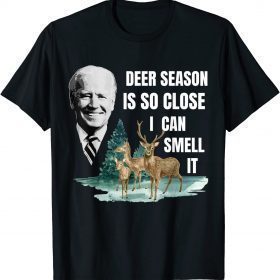 Deer Season Is So Close I Can Smell It Biden Classic T-Shirt