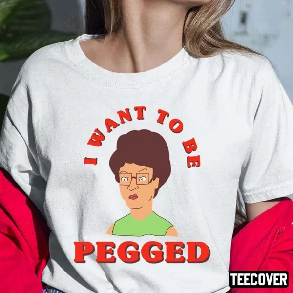 I Want To Be Pegged Shirt