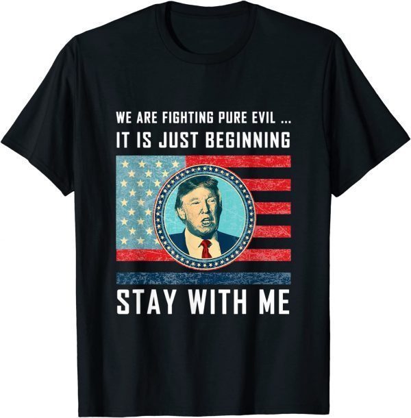 Official Stay with me Trump 2024 America Flag I'll Be Back 47th T-Shirt
