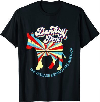 Official Donkey Pox The Disease Destroying America Funny Anti Biden T-Shirt