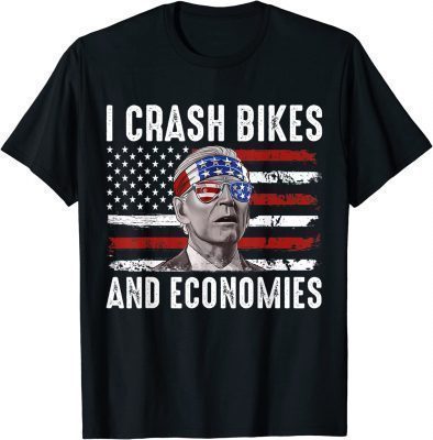 Joe Biden USA Flag I Crash Bikes and Economies T-Shirt