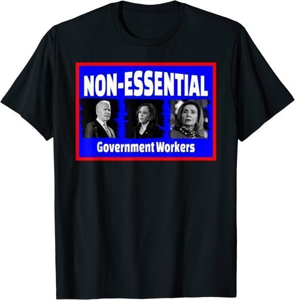 Funny Non Essential Biden T-Shirt