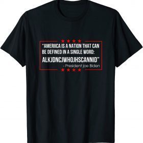 America Is A Nation That Can Be Defined In Single Word Biden Official T-Shirt