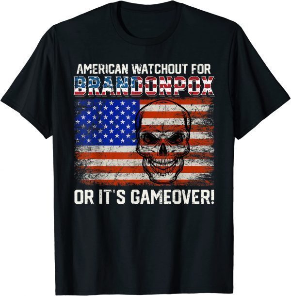 America watch out for Brandon Pox a Funny Anti Biden Tee Shirt
