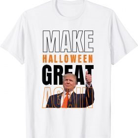 2022 Donald Trump Make Halloween Great Again Halloween Costume T-Shirt