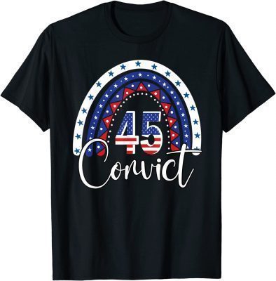 2022 Convict 45 No One Man or Woman Is Above The Law Shirts