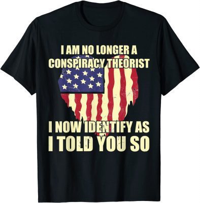 I Am No Longer A Conspiracy Theorist Patriotic Heart Classic T-Shirt