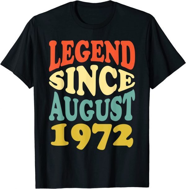 50 Year Old Legend Since August 1972 Birthday 50th T-Shirt