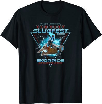 BattleBots Sin City Slugfest 2022 Skorpios Gift T-Shirt