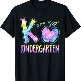 2022 K Is For Kindergarten Teacher Tie Dye Back to School Kinder T-Shirt