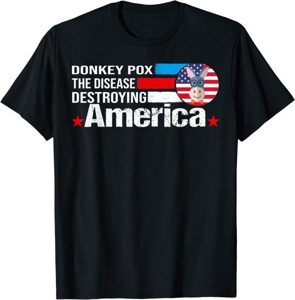 Biden Donkey Pox The Disease Destroying America Back Shirt