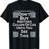 Don't Buy Another Gallon Of Gas T-Shirt