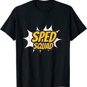 Sped Squad Special Education Teacher Back To School T-Shirt