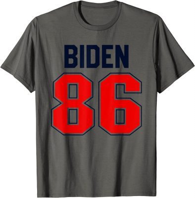 Biden 86 Jersey Anti Biden 86 46 Impeach Biden Hate Biden Gift T-Shirt