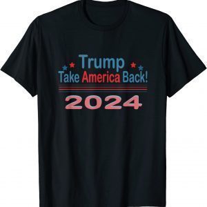 Trump Take America Back 2024 Classic T-Shirt