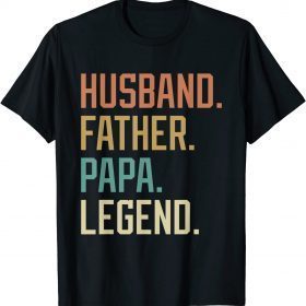 Husband Father Papa Legend Father's Day Tee Shirt