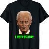 Funny Halloween Joe Biden Zombie I Need Brains Costume T-Shirt