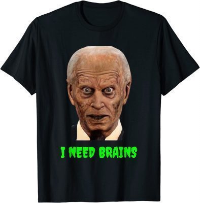 Funny Halloween Joe Biden Zombie I Need Brains Costume T-Shirt