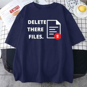 2022 Delete There Files Scammer Payback T-Shirt