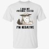 T-Shirt Black cat i had my patience tested i’m negative