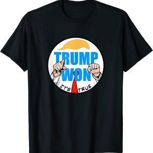 Trump Won Gift T-Shirt