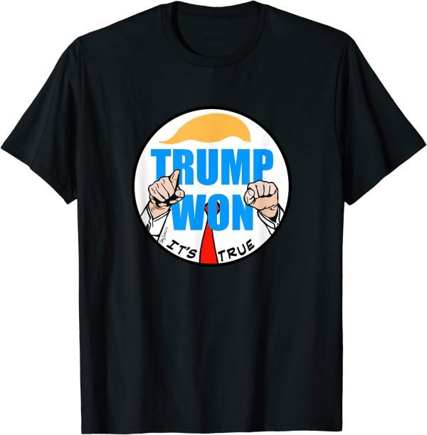 Trump Won Gift T-Shirt